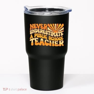 Retro Never Underestimate A Public A School Teacher Tumbler