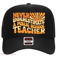 Retro Never Underestimate A Public A School Teacher Hat thumb 0