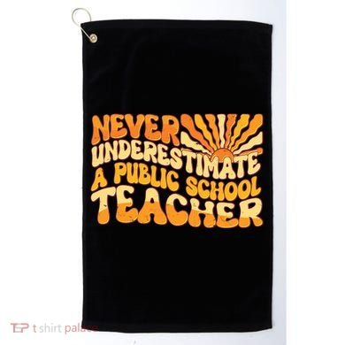 Retro Never Underestimate A Public A School Teacher Golf Towel