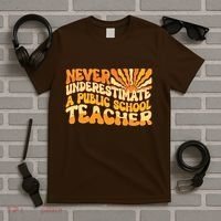 Retro Never Underestimate A Public A School Teacher T-Shirt thumb 5