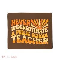 Retro Never Underestimate A Public A School Teacher Mousepad thumb 0