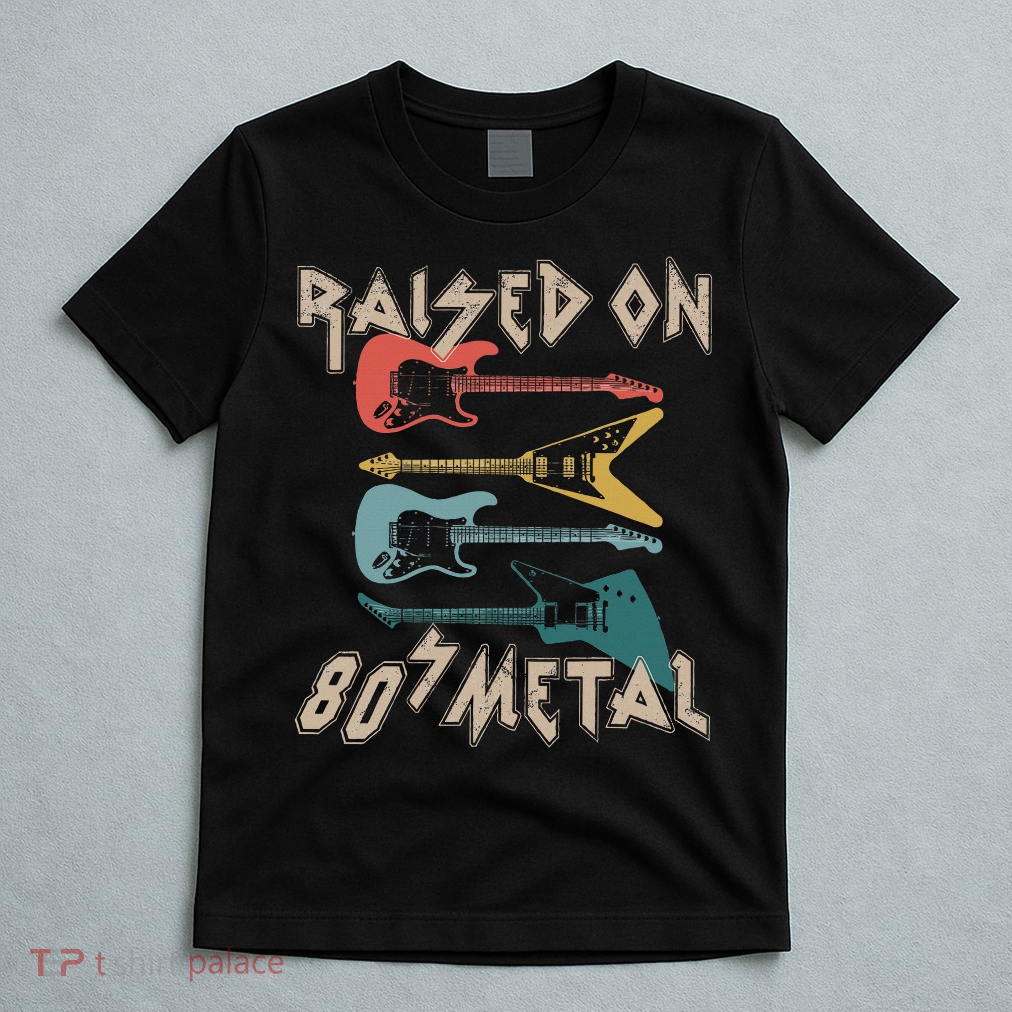 Raised On 80s Metal 80s Rock Hair Bands Metal Music Fans T-Shirt