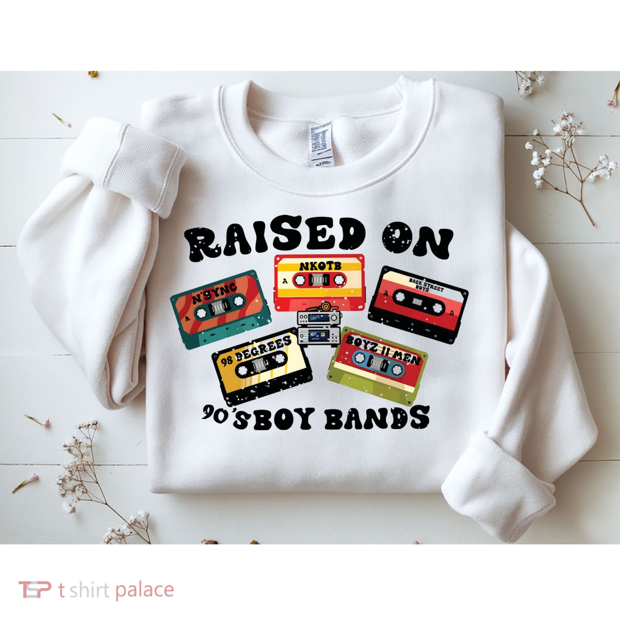 Raised On 90s Boy Bands Sweatshirt