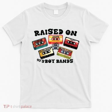 Raised On 90s Boy Bands T-Shirt