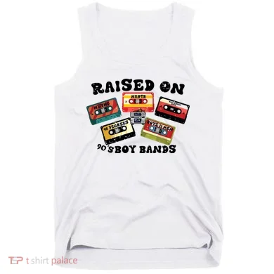 Raised On 90s Boy Bands Tank Top