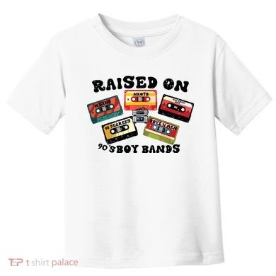 Raised On 90s Boy Bands Toddler T-Shirt