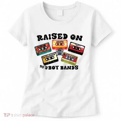 Raised On 90s Boy Bands Women's T-Shirt