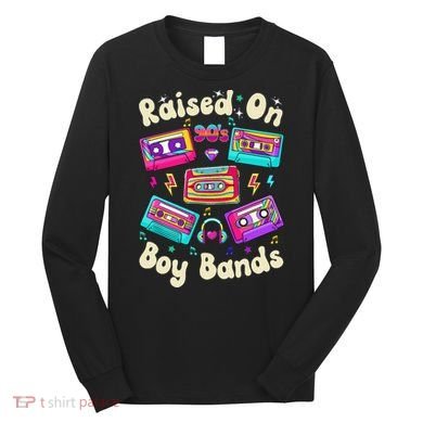 Raised On 90s Boy Bands Cassette Tape Retro Long Sleeve Shirt