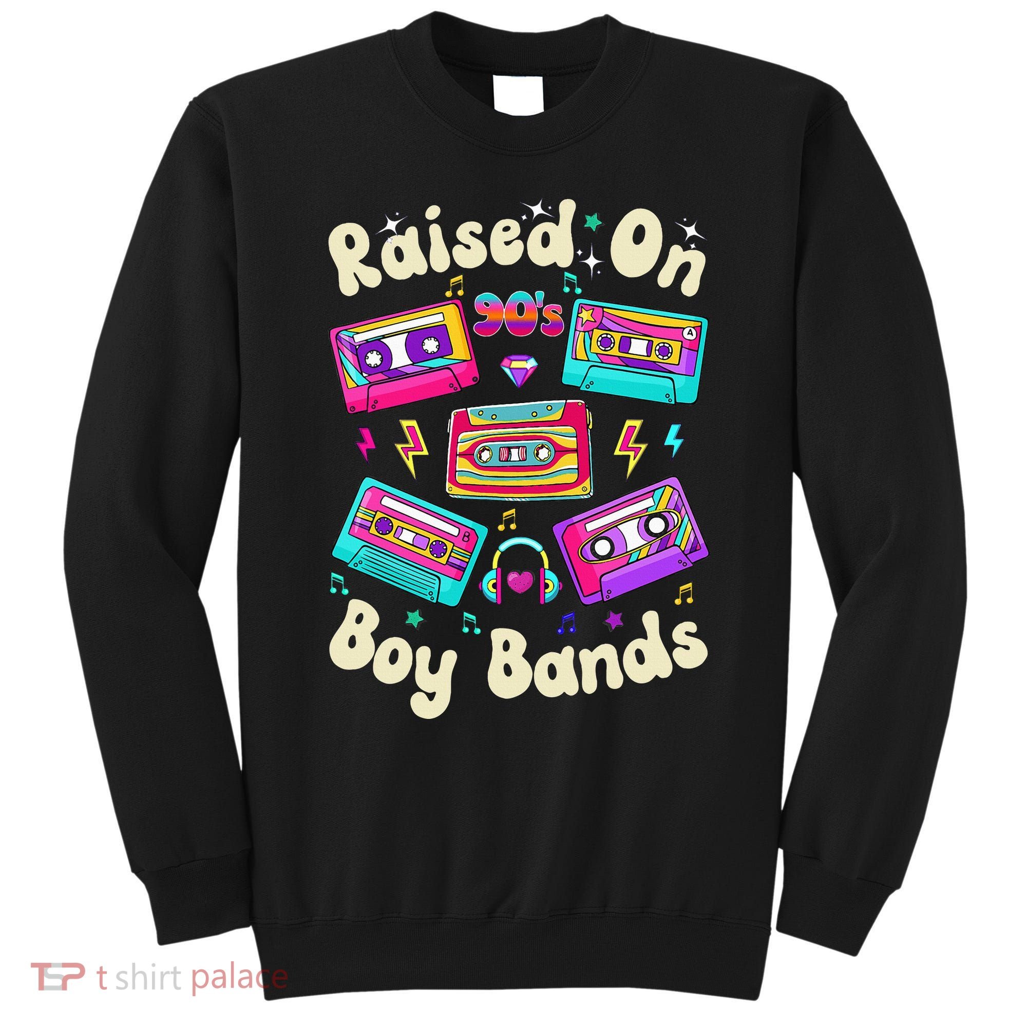 Raised On 90s Boy Bands Cassette Tape Retro Sweatshirt