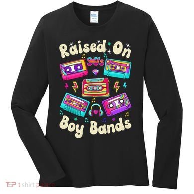 Raised On 90s Boy Bands Cassette Tape Retro Women's Long Sleeve Shirt