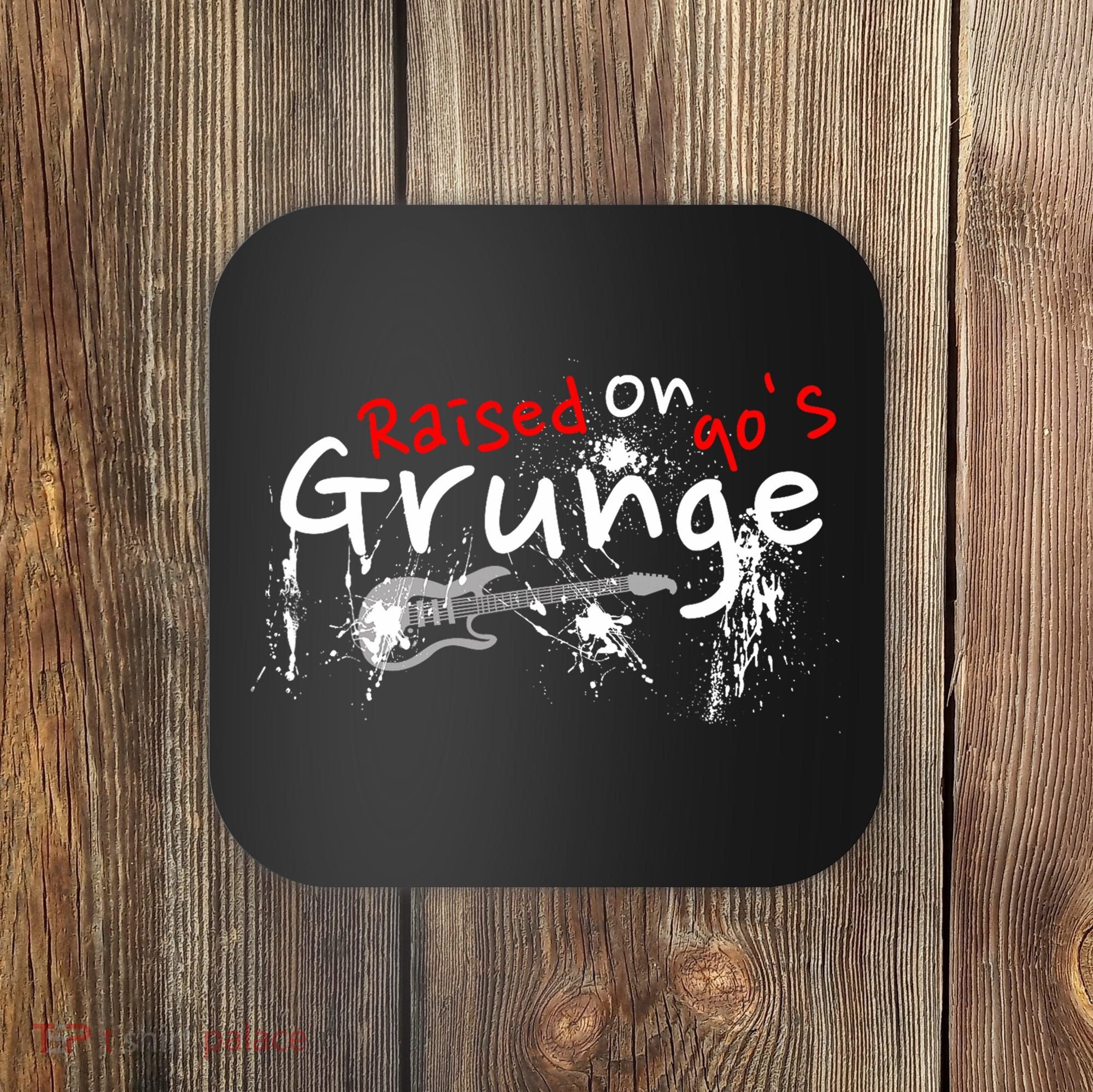Raised On 90S Grunge Rock Music Lover Coaster