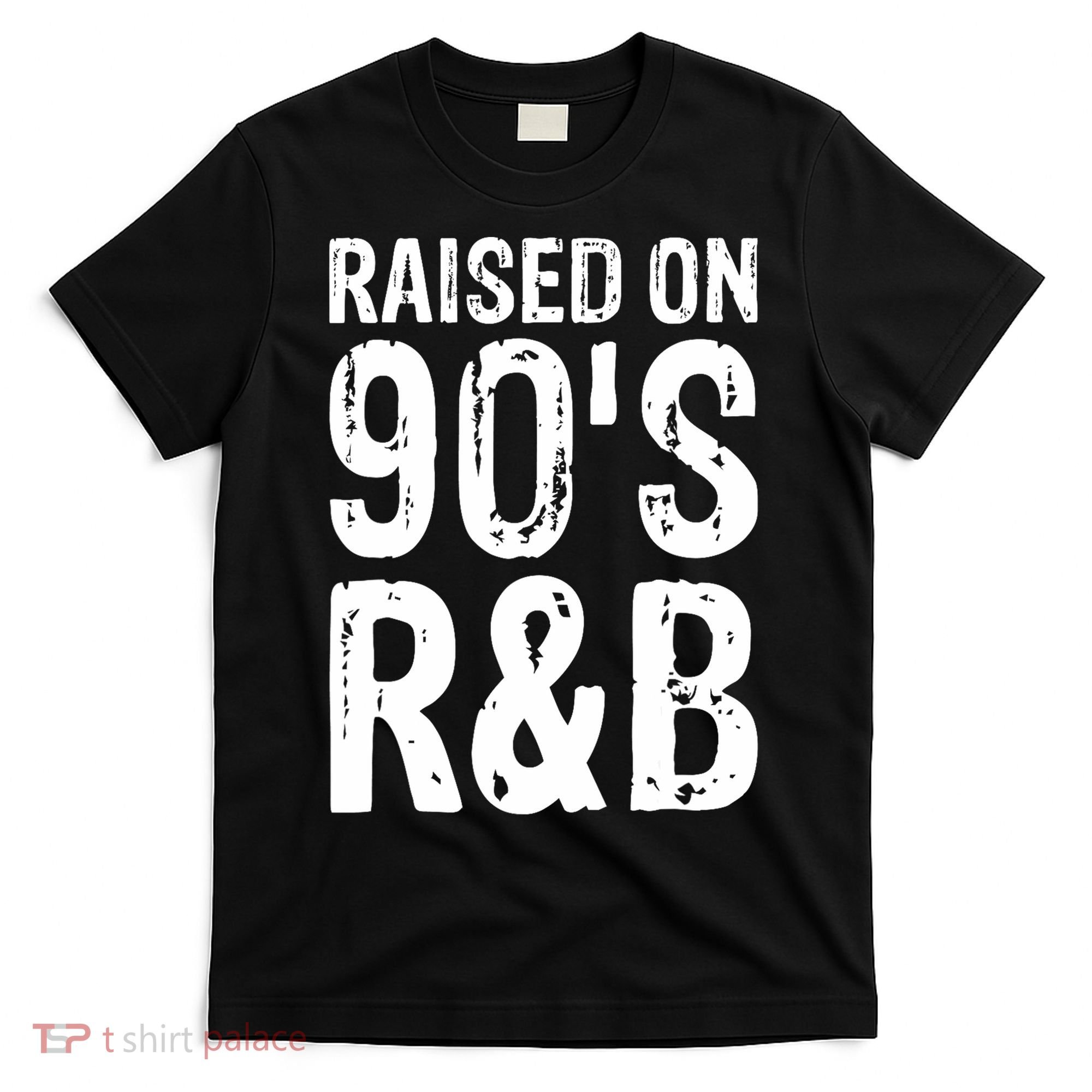 Raised On 90S R&B T-Shirt