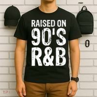 Raised On 90S R&B T-Shirt thumb 6