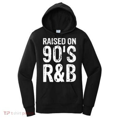 Raised On 90S R&B Women's Hoodie