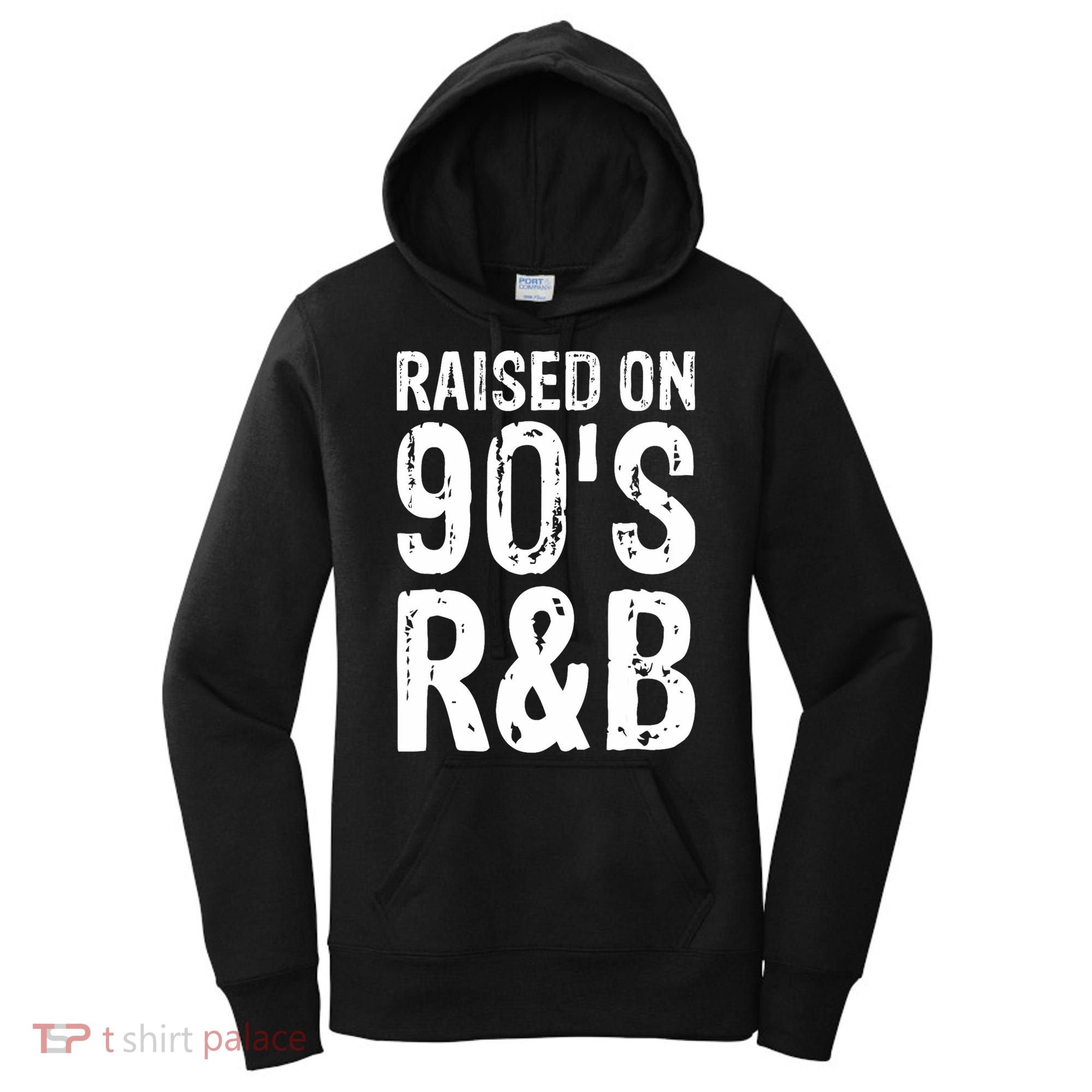 Raised On 90S R&B Women's Hoodie