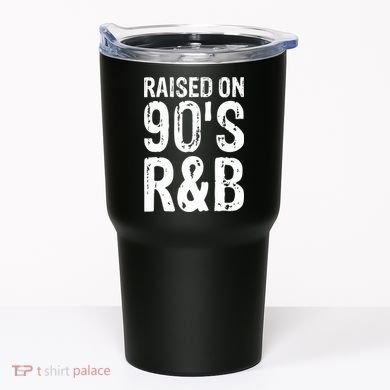 Raised On 90S R&B Tumbler