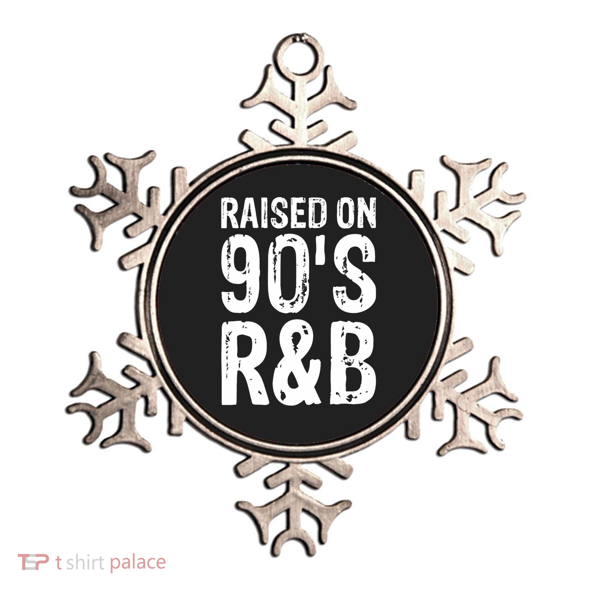 Raised On 90S R&B Ornament