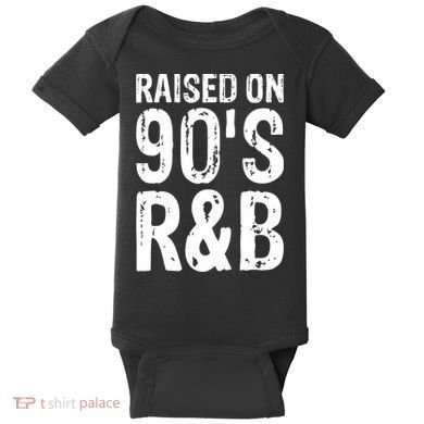 Raised On 90S R&B Baby Bodysuit