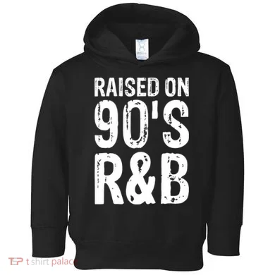 Raised On 90S R&B Toddler Hoodie