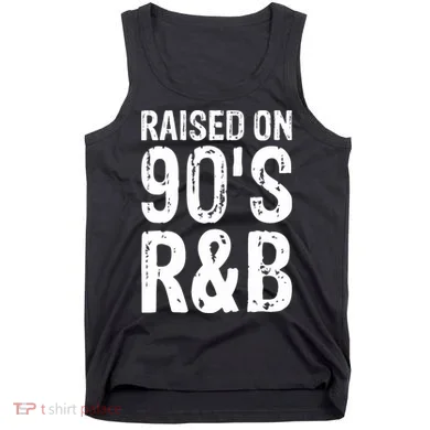 Raised On 90S R&B Tank Top