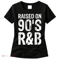 Raised On 90S R&B Women's T-Shirt thumb 0