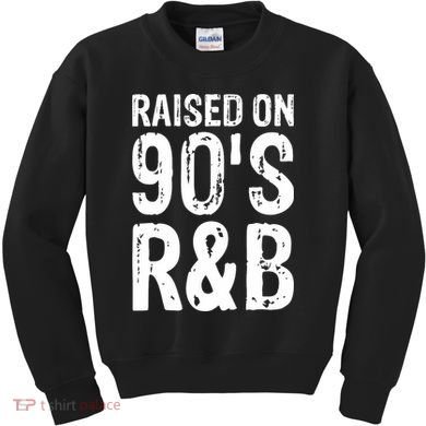 Raised On 90S R&B Kids Sweatshirt