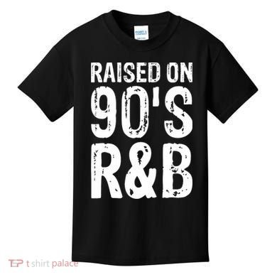 Raised On 90S R&B Kids T-Shirt
