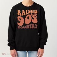 Raised On 90s Country Retro 90S Country Women's Sweatshirt thumb 0