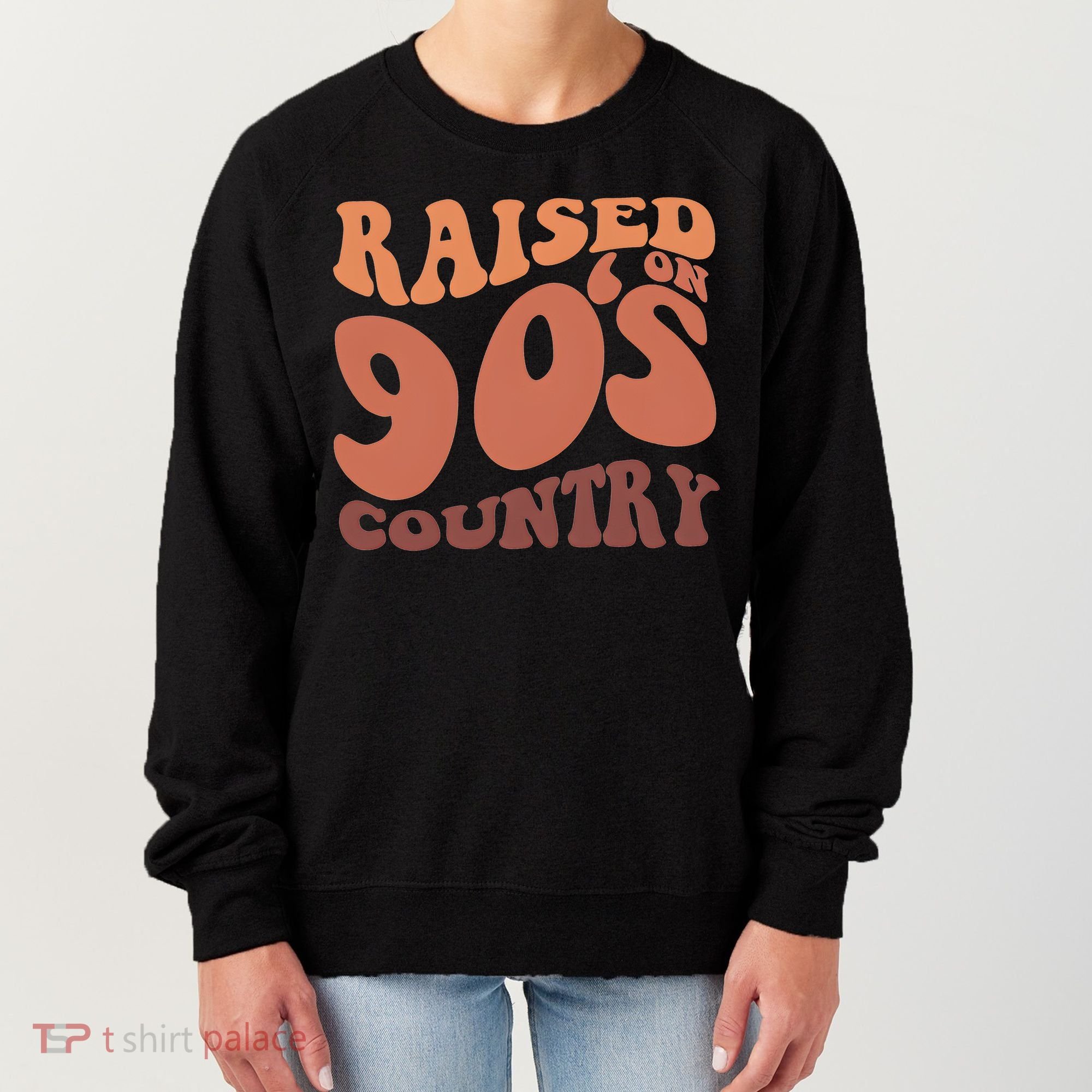 Raised On 90s Country Retro 90S Country Women's Sweatshirt