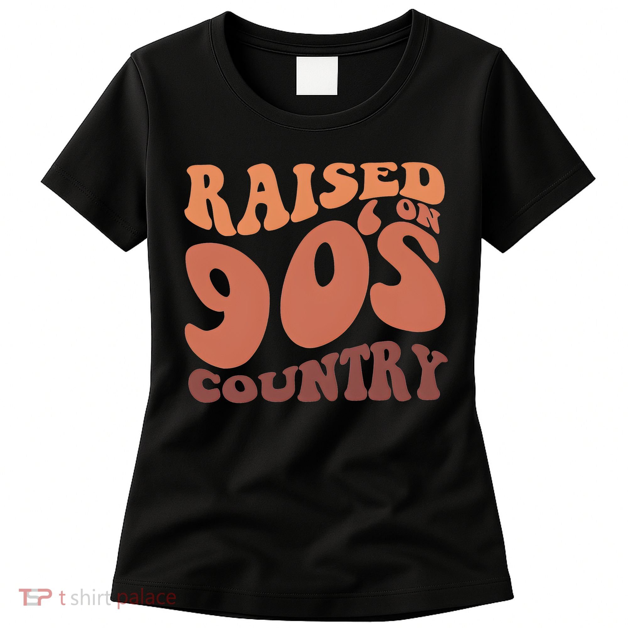 Raised On 90s Country Retro 90S Country Women's T-Shirt