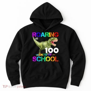 Roaring Into 100 Days Of School Hoodie