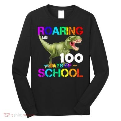 Roaring Into 100 Days Of School Long Sleeve Shirt