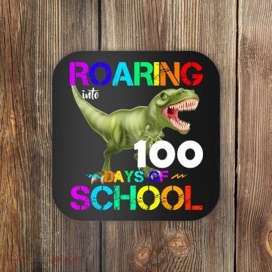 Roaring Into 100 Days Of School Coaster