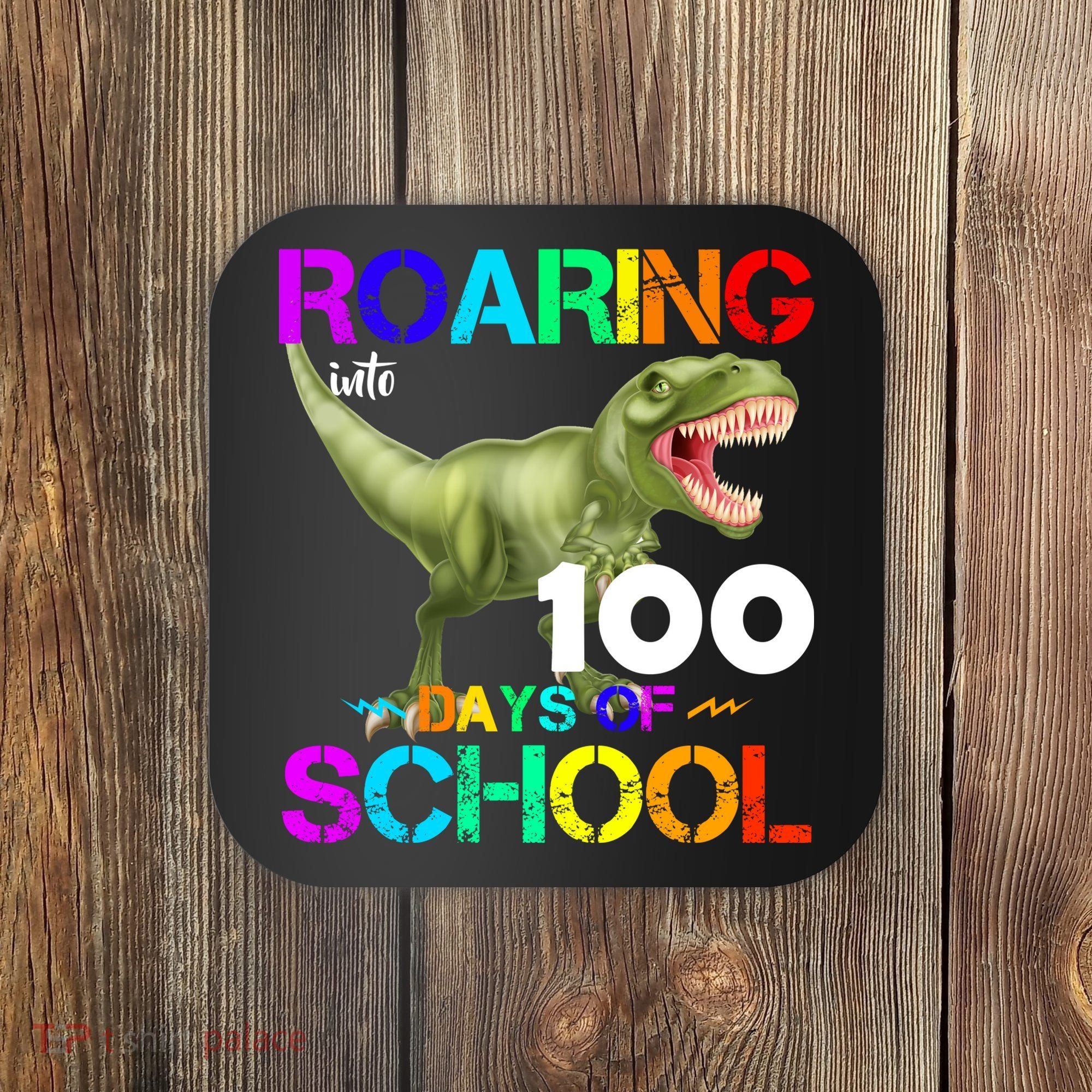 Roaring Into 100 Days Of School Coaster