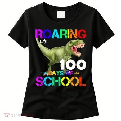 Roaring Into 100 Days Of School Women's T-Shirt