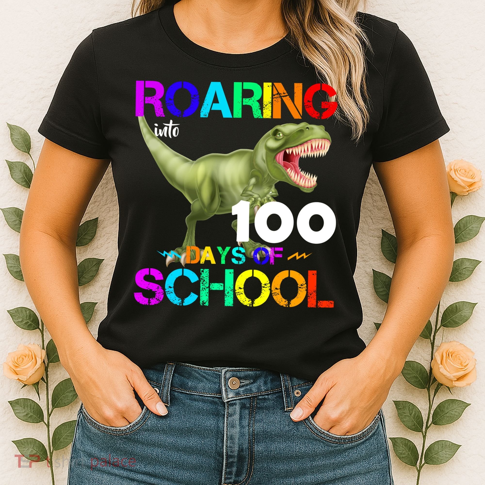 Roaring Into 100 Days Of School Women's T-Shirt
