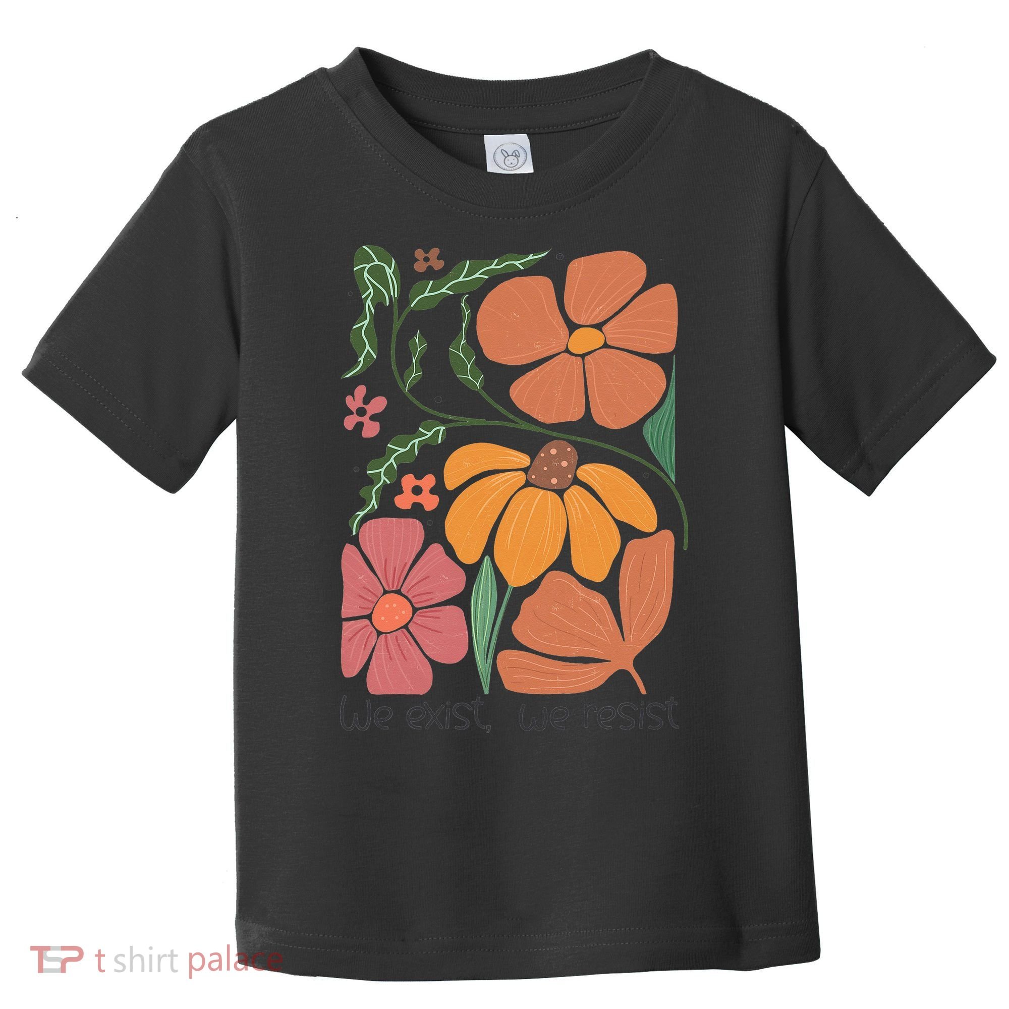 Retro Orange Blooms Groovy Floral We Exist We Resist Toddler T-Shirt