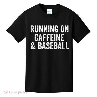 Running On Coffee And Baseball Caffeine Lover Kids T-Shirt