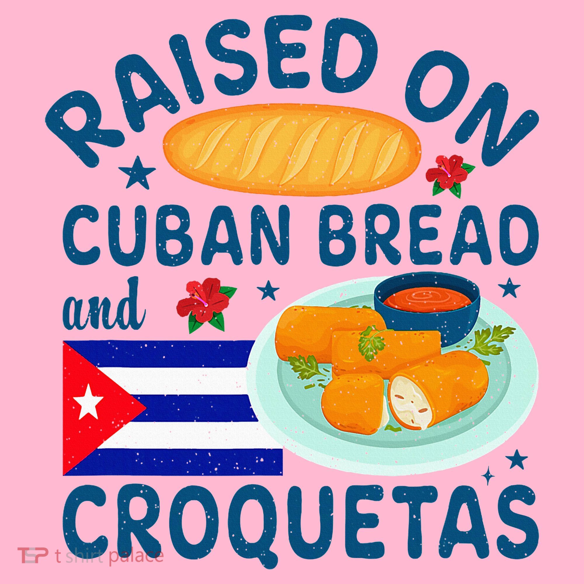 Raised On Cuban Bread And Croquetas Cuba Cuban Coaster