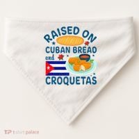 Raised On Cuban Bread And Croquetas Cuba Cuban USA-Made Doggie Bandana thumb 0