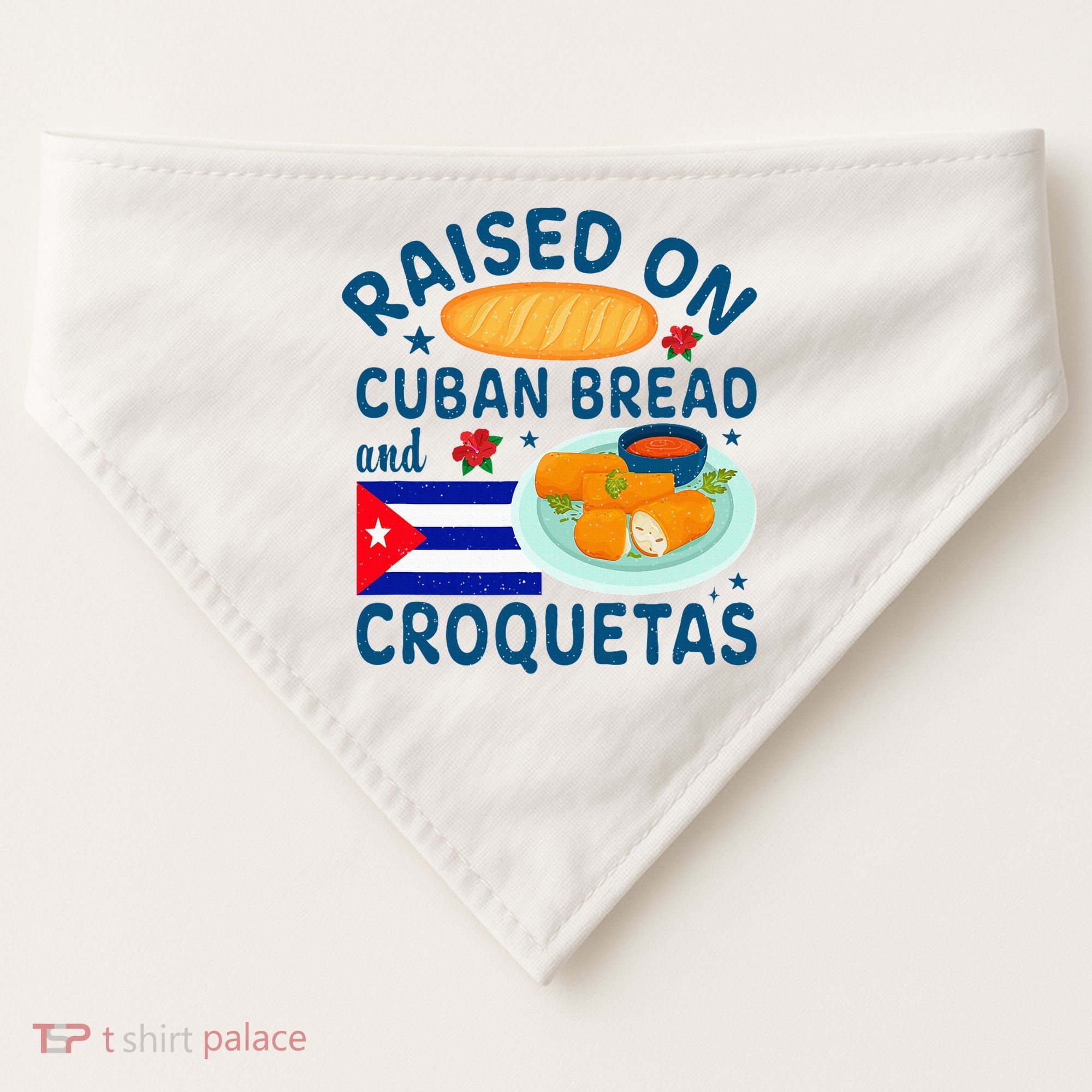 Raised On Cuban Bread And Croquetas Cuba Cuban USA-Made Doggie Bandana