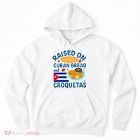 Raised On Cuban Bread And Croquetas Cuba Cuban Hoodie thumb 0