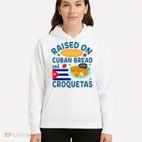 Raised On Cuban Bread And Croquetas Cuba Cuban Hoodie thumb 5
