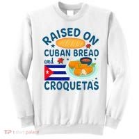 Raised On Cuban Bread And Croquetas Cuba Cuban Sweatshirt thumb 0