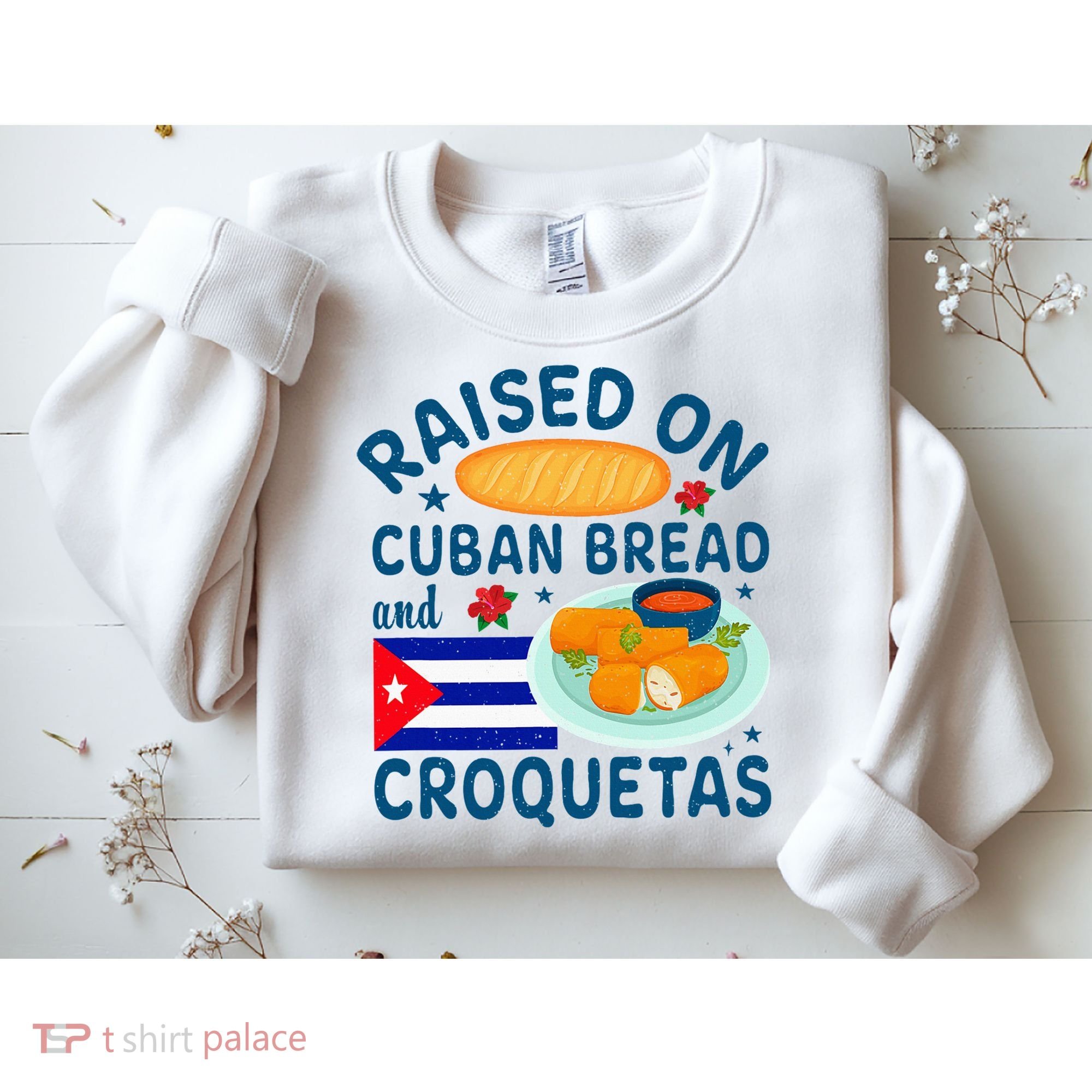 Raised On Cuban Bread And Croquetas Cuba Cuban Sweatshirt