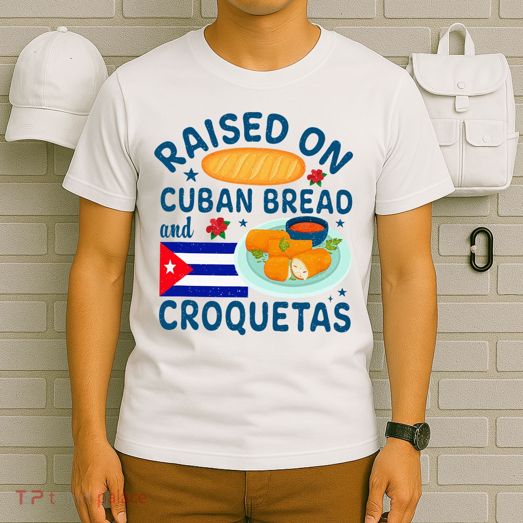 Raised On Cuban Bread And Croquetas Cuba Cuban T-Shirt