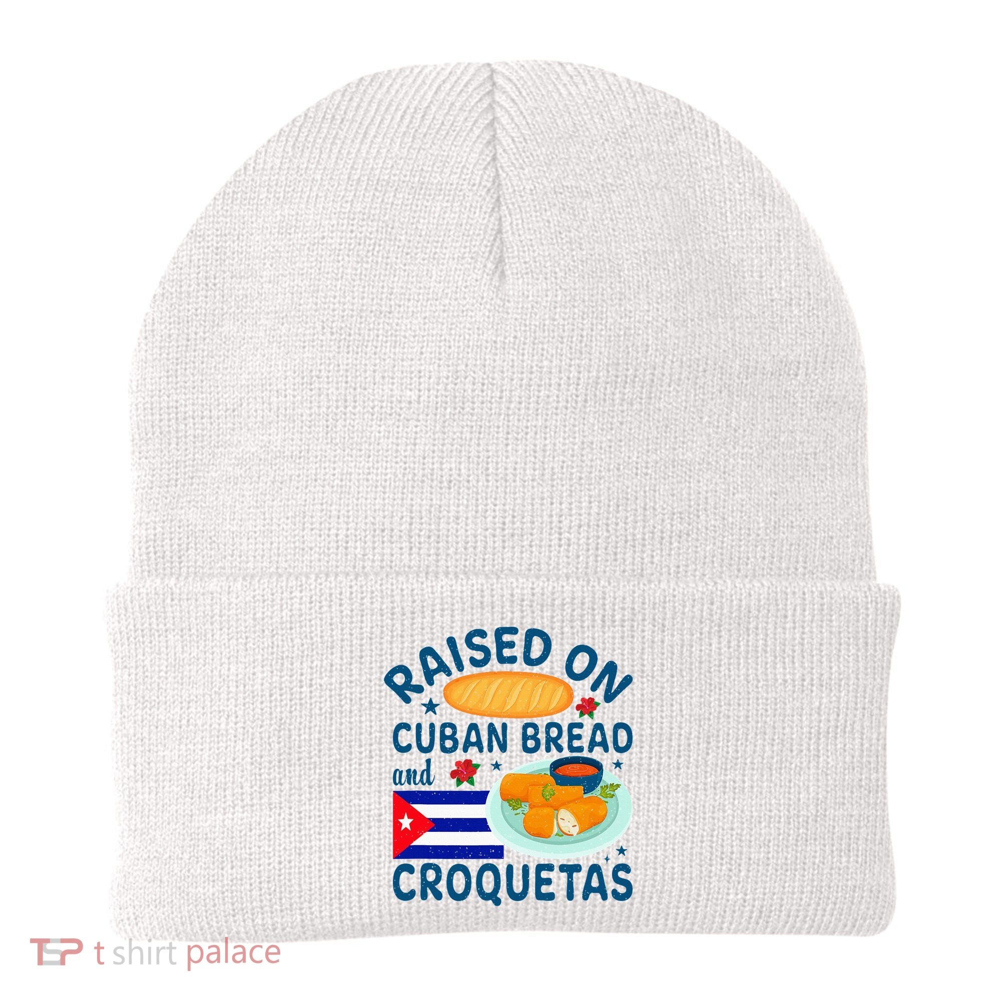 Raised On Cuban Bread And Croquetas Cuba Cuban Beanie
