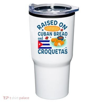 Raised On Cuban Bread And Croquetas Cuba Cuban Tumbler