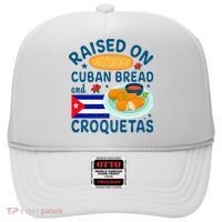 Raised On Cuban Bread And Croquetas Cuba Cuban Hat thumb 0