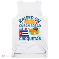 Raised On Cuban Bread And Croquetas Cuba Cuban Tank Top thumb 0